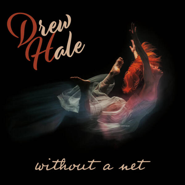 Drew Hale - Without a Net