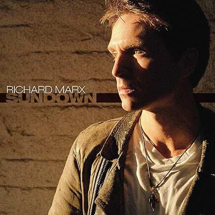 Richard Marx - Sundown Richard Marx - Sundown