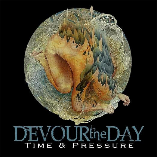 Devour the Day - Time and Pressure Devour the Day - Time and Pressure