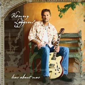 Kenny Loggins - How About Now Kenny Loggins - How About Now