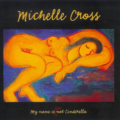 Michelle Cross "My Name is Not Cinderella" Michelle Cross "My Name is Not Cinderella"