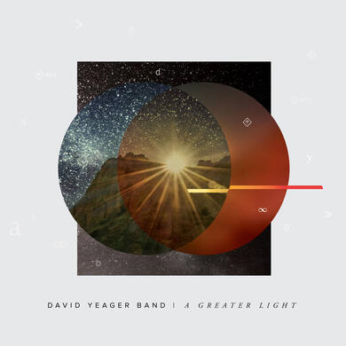 David Yeager Band "A Greater Light" David Yeager Band "A Greater Light"